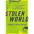 Stolen World: A Tale of Reptiles, Smugglers, and Skulduggery