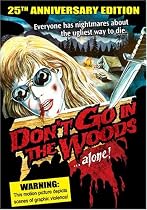 Don't Go in the Woods...Alone!