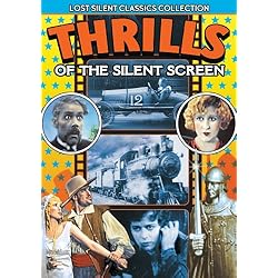 Thrills of the Silent Screen