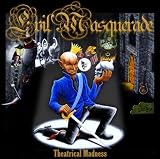 EVIL MASQUERADE - Theatrical Madness