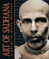 Art of Sadhana: Guide to Daily Devotion Art of Sadhana: Guide to Daily Devotion