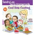 Semi-Homemade Cool Kids' Cooking (Sandra Lee Semi Homemade)