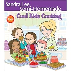 Sandra Lee Semi-Homemade Cool Kids' Cooking