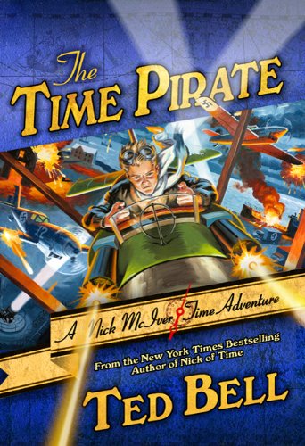 The Time Pirate: A Nick McIver Time Adventure Nick McIver Adventures Through Time