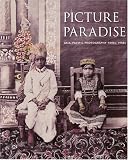 Picture Paradise: Asia-Pacific Photography 1840s-1940s