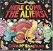 Books : Here Come the Aliens!