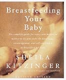 Breastfeeding Your Baby: Revised Edition