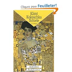 Gustav Klimt - Oskar Kokoschka - Egon Schiele : Un monde cr�pusculaire