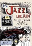 Is Jazz Dead?: (Or Has It Moved to a New Address)