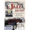 Is Jazz Dead?: Or Has It Moved to a New Address