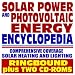 Solar Power and Photovoltaic Energy Encyclopedia: Solar Heating, Electricity, Heating, Power Cells, PV Research, Practical Plans and Data (Book and Two CD-ROMs)
