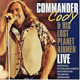 Revue Commander Cody and His Lost Planet Airmen  / Live