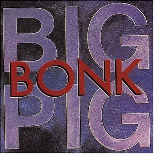 Big Pig - BILL & TED