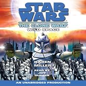Star Wars: The Clone Wars: Wild Space | [Karen Miller]