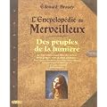 L'Encyclop�die du Merveilleux : Des peuples de la lumi�re
