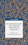 Re-Orientalism and Indian writing in English