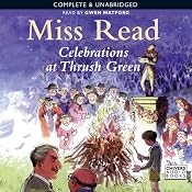 Celebrations at Thrush Green | [Miss Read]