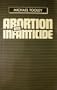 Abortion and Infanticide