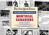 NY Times Newspaper - Greatest Moments in Montreal Canadiens History