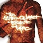 The String Quartet Tribute to Tupac by Karl Preusser, T. / Arnaud, D. / Jordan, E. / Steward Shakur, T. / Jackson, J. / Jefferson, J. / Simmons, C. Shakur, T. / Jackson, J. / Pennington, J. / Himes, T. / C Shakur, and T. / Jones, Q. / Jackson, J. / Johnson / Cueni / Shakur