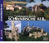 Entdeckungsreise durch die Schw�bische Alb in Deutsch / Englisch / Franz�sisch - Hans Binder