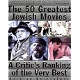 The 50 Greatest Jewish Movies: A Critic's Ranking of the Very Best by  Kathryn Bernheimer