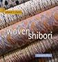 Woven Shibori (The Weaver's Studio series)