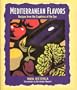 Mediterranean Flavors: Recipes from the Countries of the Sun