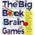 The Big Book of Brain Games: 1,000 PlayThinks of Art, Mathematics & Science