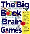 The Big Book of Brain Games: 1,000 PlayThinks of Art, Mathematics & Science
