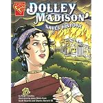Dolley Madison Saves History (Graphic History) book cover
