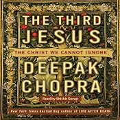 The Third Jesus: The Christ We Cannot Ignore | [Deepak Chopra]