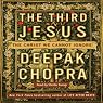The Third Jesus: The Christ We Cannot Ignore