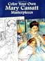 Color Your Own Mary Cassatt Masterpieces (Dover Art Coloring Book)