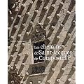 Les chemins de Saint-Jacques de Compostelle