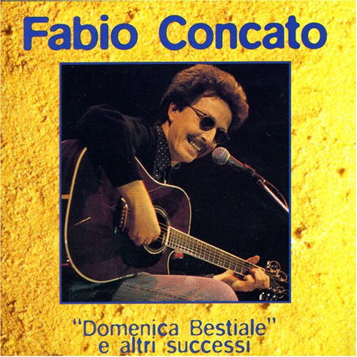 Fabio Concato - Le Pi� Belle Canzoni Italiane Cd 6-7 - Zortam Music