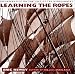 Books : Learning the Ropes: An Apprentice on the Last of the Windjammers