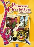 Charlotte Becomes A Magician (Princess Charlotte's Picture Puzzle)