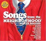 Songs From the Neighborhood -The Music of Mr. Rogers