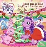 My Little Pony: Rose Blossoms First Christmas (My Little Pony)