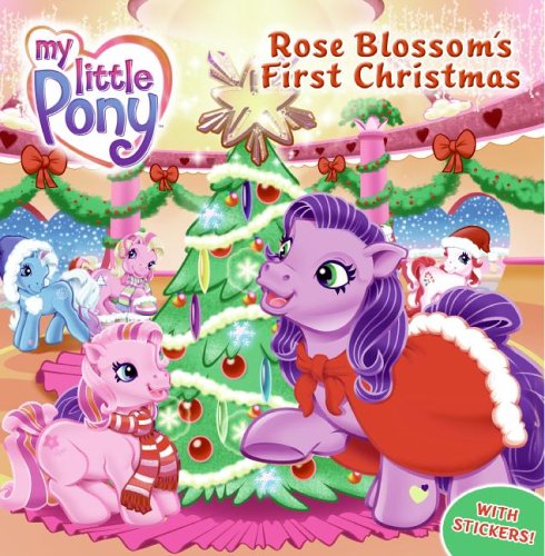 My Little Pony: Rose Blossom's First Christmas