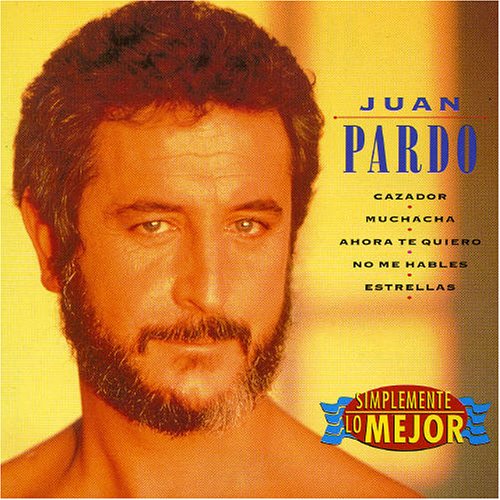 Juan Pardo - Simplemente Lo Mejor - Zortam Music