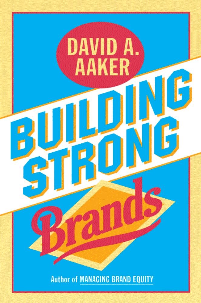 Building Strong Brands, David A. Aaker - Amazon.com