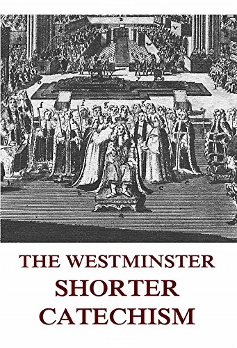 The Westminster Shorter Catechism: Extended Annotated Edition