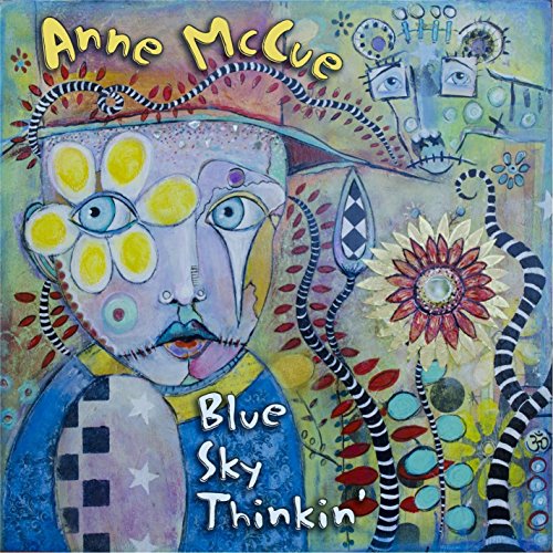 Anne McCue - Blue Sky Thinkin
