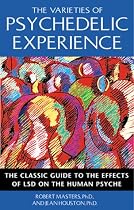 The Varieties of Psychedelic Experience