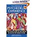 The Varieties of Psychedelic Experience: The Classic Guide to the Effects of LSD on the Human Psyche