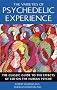 Varieties of Psychedelic Experience: The Classic Guide to the Effects of LSD on the Human Psyche