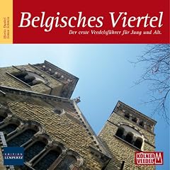 Belgisches Viertel: Der erste Veedelsf�hrer f�r Jung und Alt