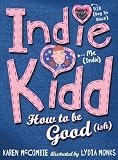 Indie Kidd: How to be Good(ish)